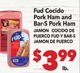 Vallarta Supermarkets Fud Pork Ham and Bar-S Pork Ham / JAMON COCIDO DE PUERCO FUD Y BAR-S JAMON DE PUERCO offer