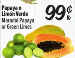 El Super Maradol Papaya or Green Limes offer
