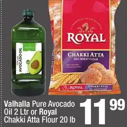 Super King Markets Valhalla Pure Avocado Oil 2 Ltr or Royal Chakki Atta Flour 20 lb offer