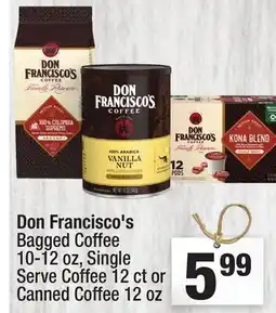 Super King Markets Don Francisco's Bagged Coffee 10-12 oz, Single Serve Coffee 12 ct or Canned Coffee 12 oz offer