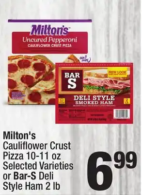 Super King Markets Milton's Cauliflower Crust Pizza 10-11 oz Selected Varieties or Bar-S Deli Style Ham 2 lb offer
