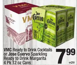 Super King Markets VMC Ready to Drink Cocktails or Jose Cuervo Sparkling Ready to Drink Margarita offer
