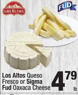 Super King Markets Los Altos Queso Fresco or Sigma Fud Oaxaca Cheese offer