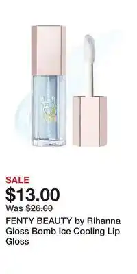 Kohl's FENTY BEAUTY by Rihanna Gloss Bomb Ice Cooling Lip Gloss offer