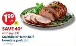 Lidl Smithfield fresh half boneless pork loin offer