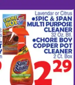 Bravo Supermarkets SPIC & SPAN MULTI PURPOSE CLEANER 32 Oz. Btl. CHORE BOY COPPER POT CLEANER 2Ct.Box offer