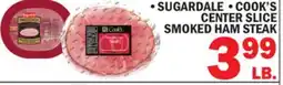 Bravo Supermarkets SUGARDALE COOK'S CENTER SLICE CENTER SLICE SMOKED HAM STEAK offer