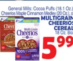 Bravo Supermarkets General Mills MULTIGRAIN CHEERIOS CEREAL, 18 Oz. Box offer