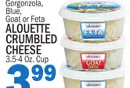 Bravo Supermarkets ALOUETTE CRUMBLED CHEESE offer