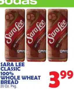 Bravo Supermarkets SARA LEE CLASSIC 100% WHOLE WHEAT BREAD offer