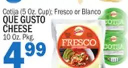 C Town QUE GUSTO CHEESE, 10 Oz. Pkg offer