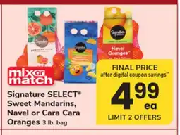 ACME Signature SELECT Sweet Mandarins, Navel or Cara Cara Oranges offer