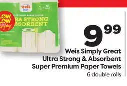 Weis Markets Weis Simply Great Ultra Strong & Absorbent Super Premium Paper Towels offer