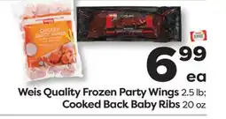 Weis Markets Weis Quality Frozen Party Wings 2.5 lb Cooked Back Baby Ribs 20 oz offer
