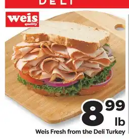 Weis Markets Weis Fresh from the Deli Turkey offer
