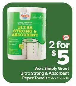 Weis Markets Weis Simply Great Ultra Strong & Absorbent Paper Towels offer