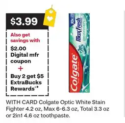 CVS Colgate Optic White Stain Fighter 4.2 oz, Max 6-6.3 oz, Total 3.3 oz or 2in1 4.6 oz toothpaste offer