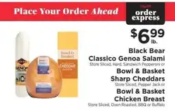 ShopRite Black Bear Classico Genoa Salami or Bowl & Basket Sharp Cheddars or Bowl & Basket Chicken Breast offer