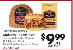 Kroger Private Selection Wildflower Honey Ham or Sharp Cheddar Cheese offer