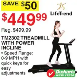 Dunham's Sports TM2302 TREADMILL WITH POWER INCLINE offer