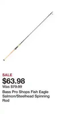 Cabela's Bass Pro Shops Fish Eagle Salmon/Steelhead Spinning Rod offer