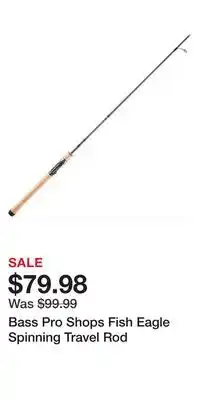 Cabela's Bass Pro Shops Fish Eagle Spinning Travel Rod offer