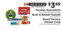 ShopRite Yucatan Guacamole, Bowl & Basket Tzatziki, or Snack Factory Pretzel Crisp offer