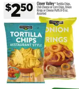 Dollar General Clover Valley Tortilla Chips Chili Cheese or Corn Chips, Onion Rings or Cheese Puffs offer