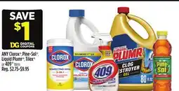 Dollar General ANY Clorox , Pine-Sol , Liquid Plumr , Tilex or 409 Item offer