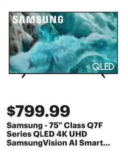 Best Buy Samsung-75" Class Q7F Series QLED 4K UHD Samsung Vision Al Smart offer
