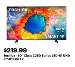 Best Buy Toshiba - 50" Class C350 Series LED 4K UHD Smart Fire TV offer