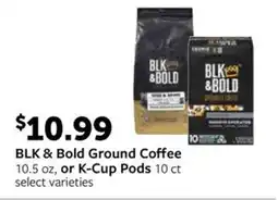 Fareway BLK & Bold Ground Coffee or K-Cup Pods offer