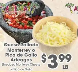 Arteagas Food Center Shredded Monterey Cheese or Pico de Gallo offer