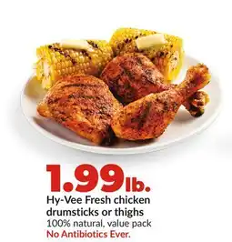 Hy-Vee Hy-Vee Fresh chicken drumsticks or thighs offer