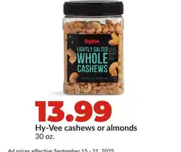 Hy-Vee Hy-Vee cashews or almonds offer