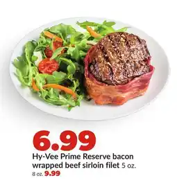 Hy-Vee Hy-Vee Prime Reserve bacon wrapped beef sirloin filet offer