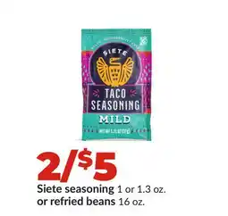 Hy-Vee Siete seasoning 1 or 1.3 oz. or refried beans 16 oz offer