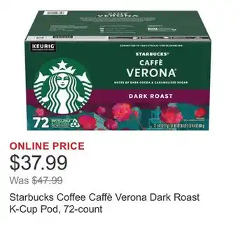 Costco Starbucks Coffee Caffè Verona Dark Roast K-Cup Pod, 72-count offer