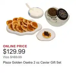 Costco Plaza Golden Osetra 2 oz Caviar Gift Set offer