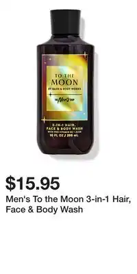 Bath & Body Works Men's To the Moon 3-in-1 Hair, Face & Body Wash offer
