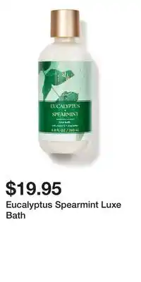 Bath & Body Works Eucalyptus Spearmint Luxe Bath offer