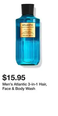 Bath & Body Works Men's Atlantic 3-in-1 Hair, Face & Body Wash offer