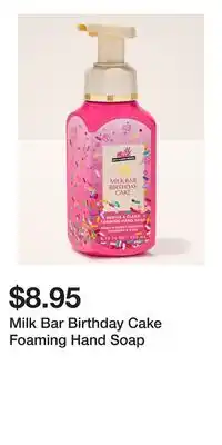 Bath & Body Works Milk Bar Birthday Cake Foaming Hand Soap offer