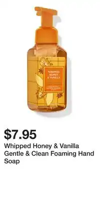 Bath & Body Works Whipped Honey & Vanilla Gentle & Clean Foaming Hand Soap offer