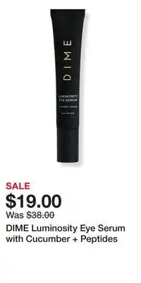 Ulta Beauty DIME Luminosity Eye Serum with Cucumber + Peptides offer