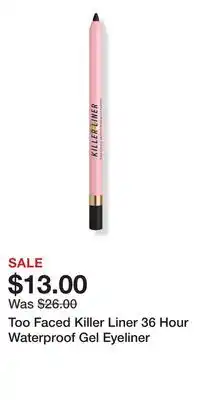 Ulta Beauty Too Faced Killer Liner 36 Hour Waterproof Gel Eyeliner offer