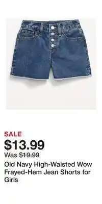 Old Navy Old Navy High-Waisted Wow Frayed-Hem Jean Shorts for Girls offer