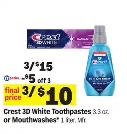 Meijer Crest 3D White Toothpastes 3.3 oz. or Mouthwashes* 1 liter offer