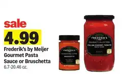 Meijer Frederik's by Meijer Gourmet Pasta Sauce or Bruschetta offer