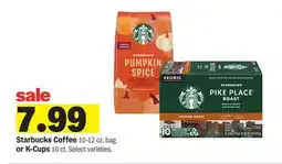 Meijer Starbucks Coffee 10-12 oz. bag or K-Cups offer